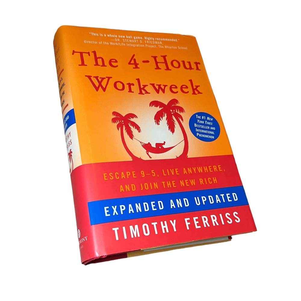 The 4-Hour Workweek by Timothy Ferriss hardcover book expanded and updated